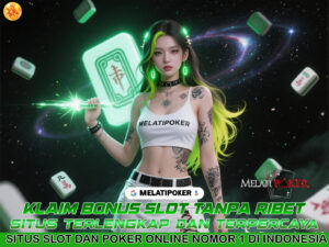MELATIPOKER Situs Gacor dengan Bonus Rollingan Terbesar